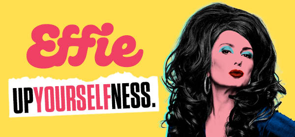 Effie in Upyourselfness