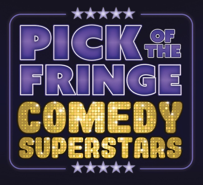 Pick Of The Fringe: Comedy Superstars