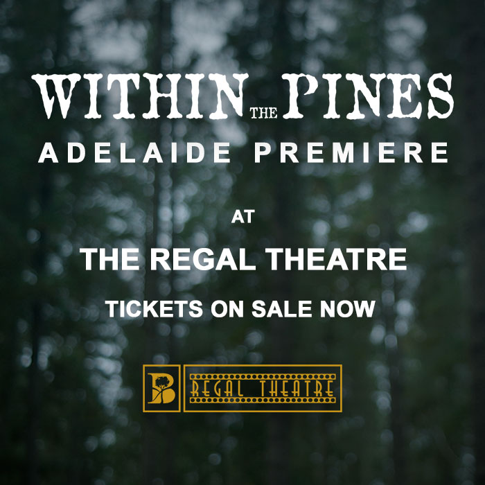 Within the Pines – Adelaide Premiere