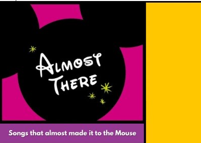 Almost There: Songs that Almost Made it to the Mouse